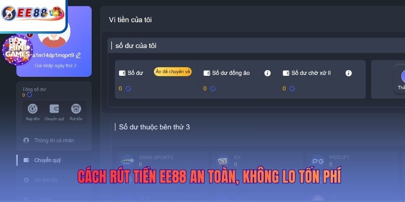 Cách rút tiền EE88 an toàn, không lo tốn phí